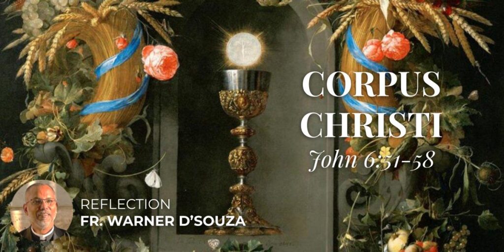 PiusThoughts 202606-07-FrWarner – Corpus Christi – Jn 6:51-58